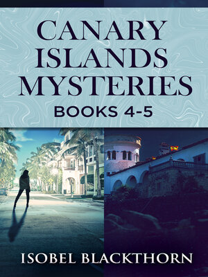 cover image of Canary Islands Mysteries--Books 4-5